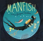 Manfish The Story Of Jaques Cousteau