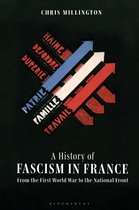 A History of Fascism in France From the First World War to the National Front