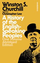 Bloomsbury Revelations-A History of the English-Speaking Peoples: One Volume Abridged Edition