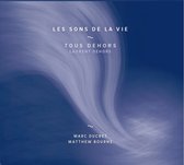 Dehors Laurent - Tous Dehors - Les Sons De La Vie (CD)