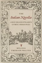 The Italian Novella and Shakespeare’s Comic Heroines