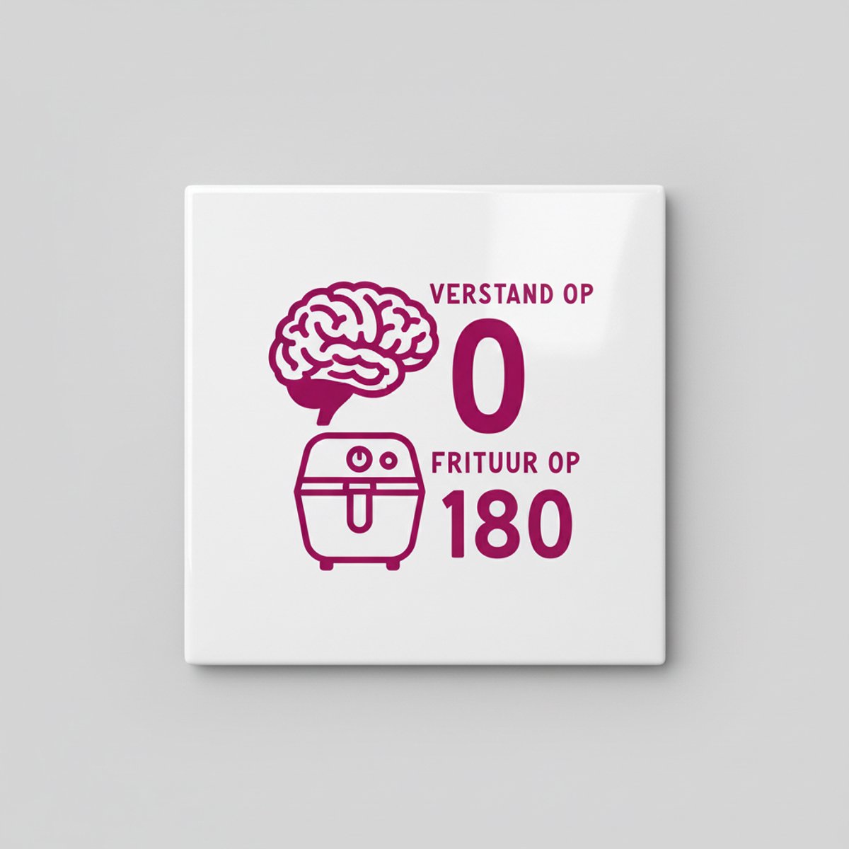 Verstand Op 0, Frituur Op 180 Tegel – Grappige Keuken Quote – Humor Wanddecoratie – Kerami