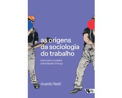 As origens da sociologia do trabalho