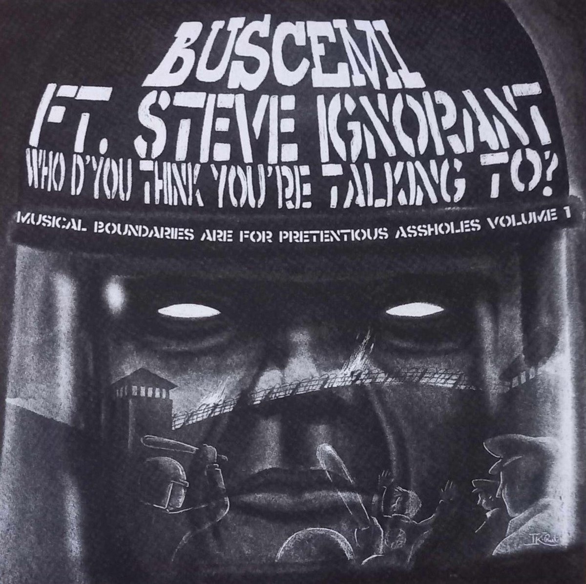 Buscemi Ft. Steve Ignorant - Who D'You Think You're Talking To? (LP) (Mixed & Reworked)