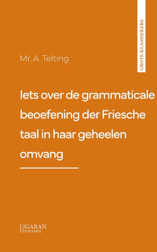 Iets over de grammaticale beoefening der Friesche taal in ha ... - cover