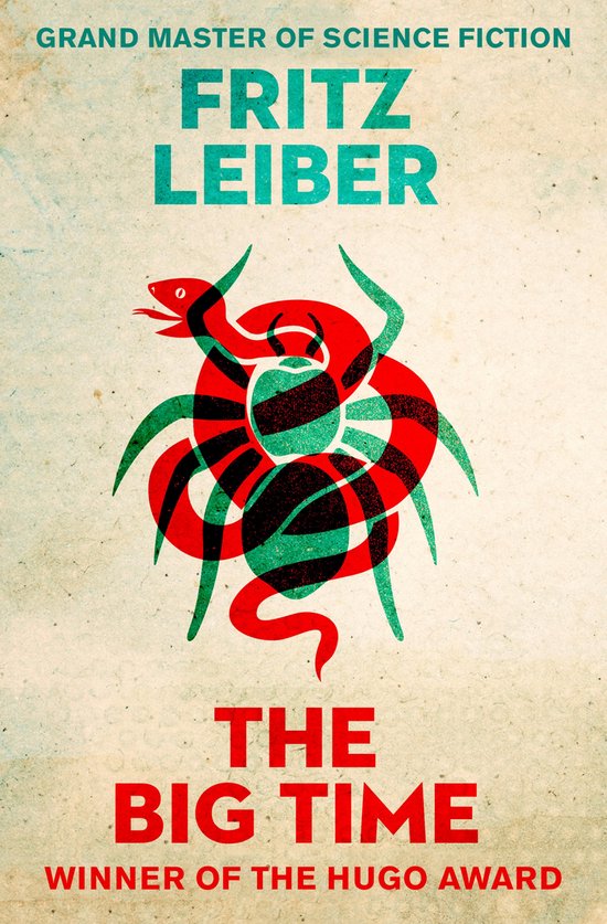 Boekomslag van 'The Big Time' van Fritz Leiber, met een rode en groene slang en spin, winnaar van de Hugo Award.
