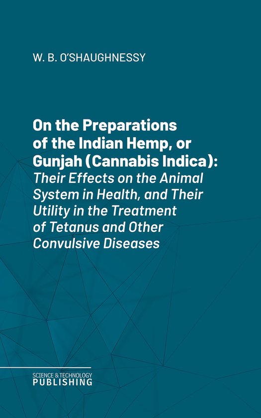 On the Preparations of the Indian Hemp, or Gunjah (Cannabis  ... - cover