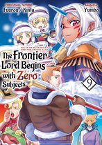 The Frontier Lord Begins with Zero Subjects (Manga): Tales of Blue Dias and the Onikin Alna 9 - The Frontier Lord Begins with Zero Subjects (Manga): Tales of Blue Dias and the Onikin Alna: Volume 9