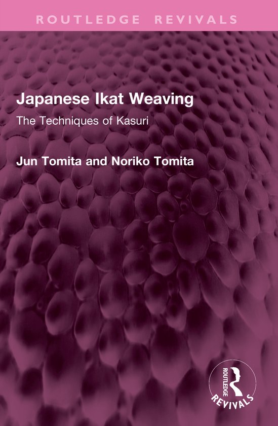 Routledge Revivals- Japanese Ikat Weaving - cover