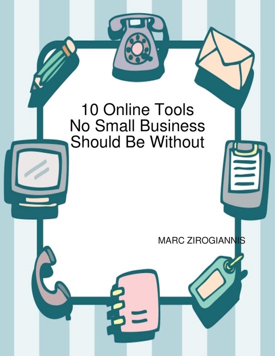 10 Online Tools No Small Business Should Be Without