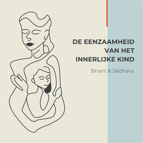 De eenzaamheid van het innerlijke kind - cover