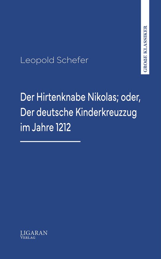 Der Hirtenknabe Nikolas; oder, Der deutsche Kinderkreuzzug i ... - cover