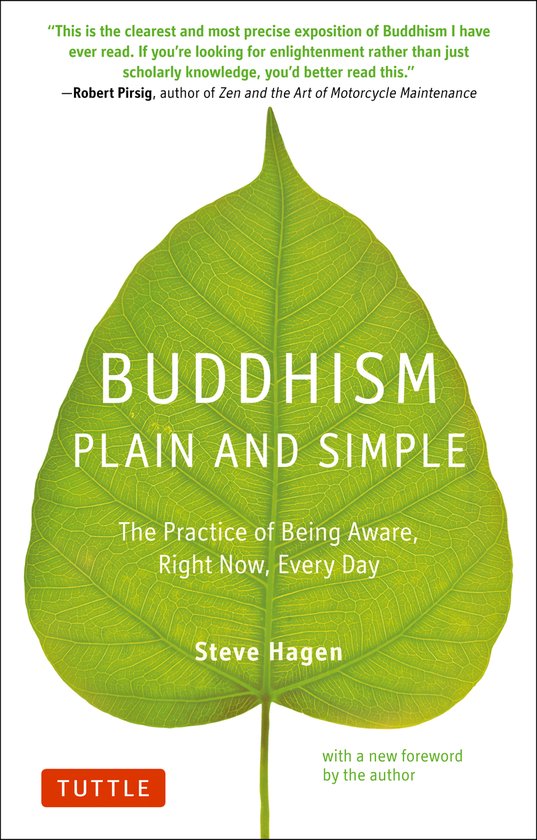 Buddhism Plain and Simple The Practice of Being Aware Right Now, Every Day