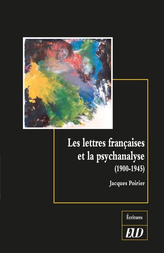 Écritures - Les lettres françaises et la psychanalyse (190 ... - cover