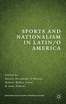 New Directions in Latino American Cultures- Sports and Nationalism in Latin / o America