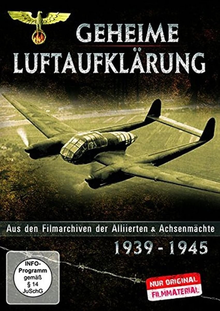 Geheime luchtverkenning: Filmarchieven van de geallieerden en asmogendheden 1939-1945