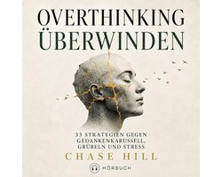 Overthinking überwinden