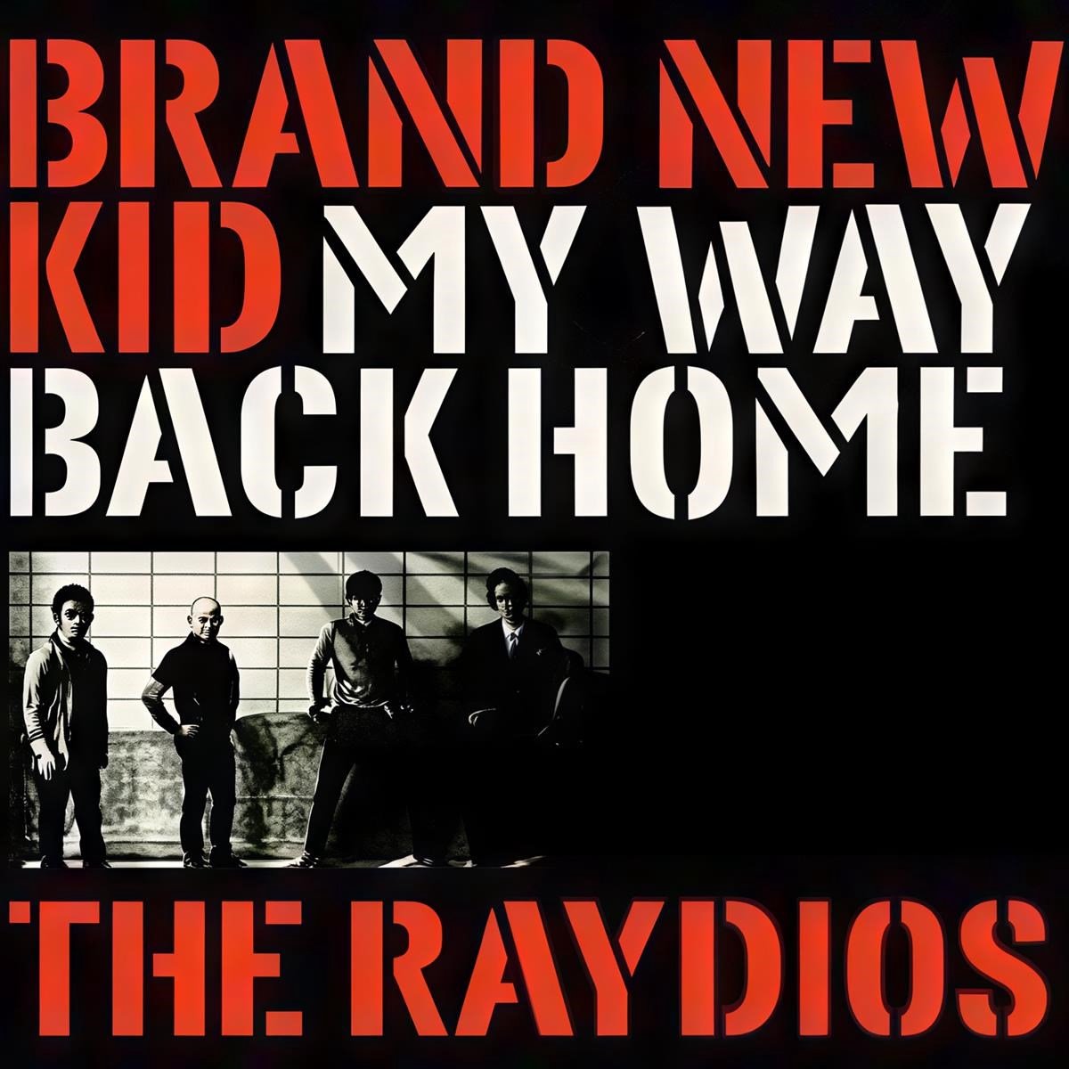 Raydios - Brand New Kid (7" Single)