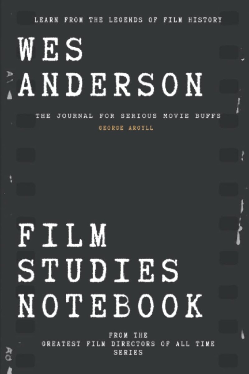 Wes Anderson Film Studies Notebook: The Journal for Serious Movie Buffs - ShopVlot