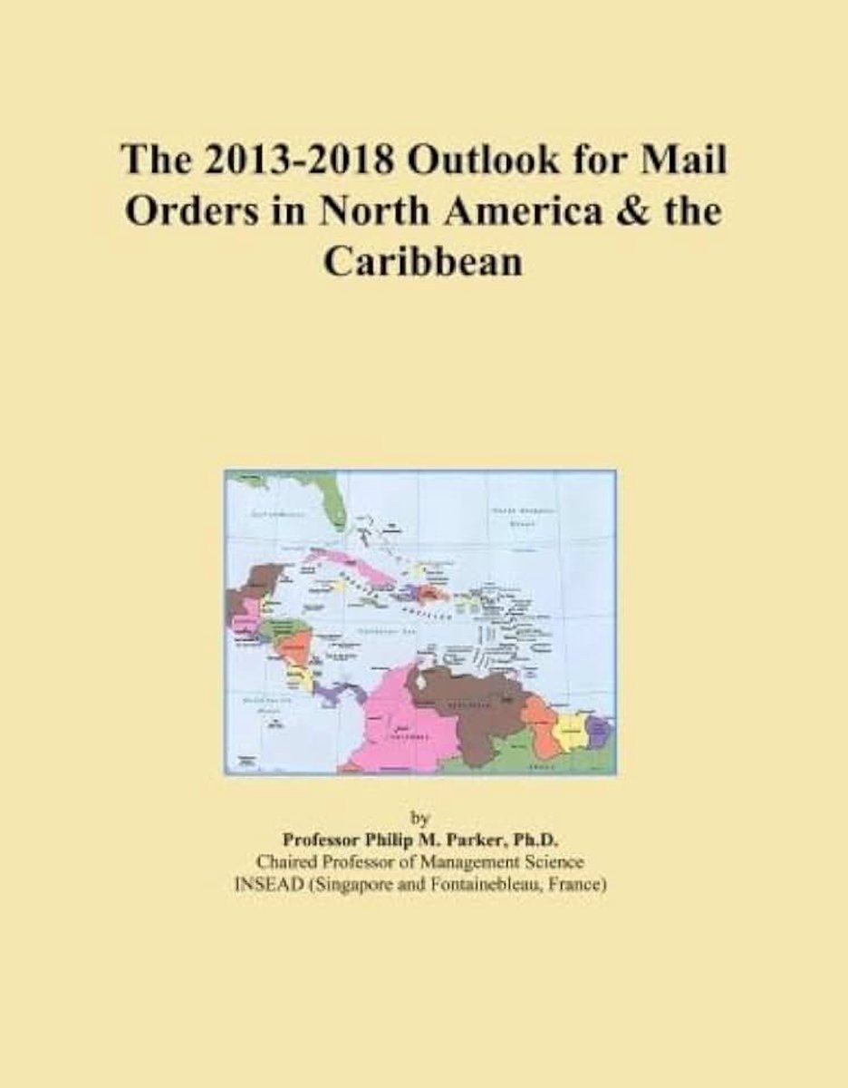 Group International The 2013-2018 Outlook for Mail Orders in North America & the Caribbean