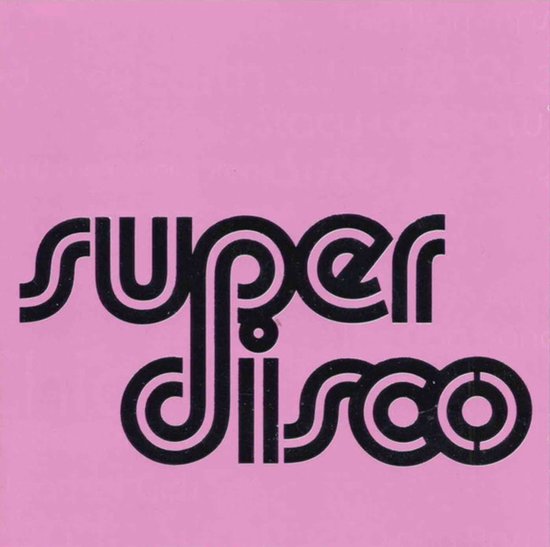 Roze achtergrond met zwarte tekst "super disco" in een gestileerd, retro lettertype.