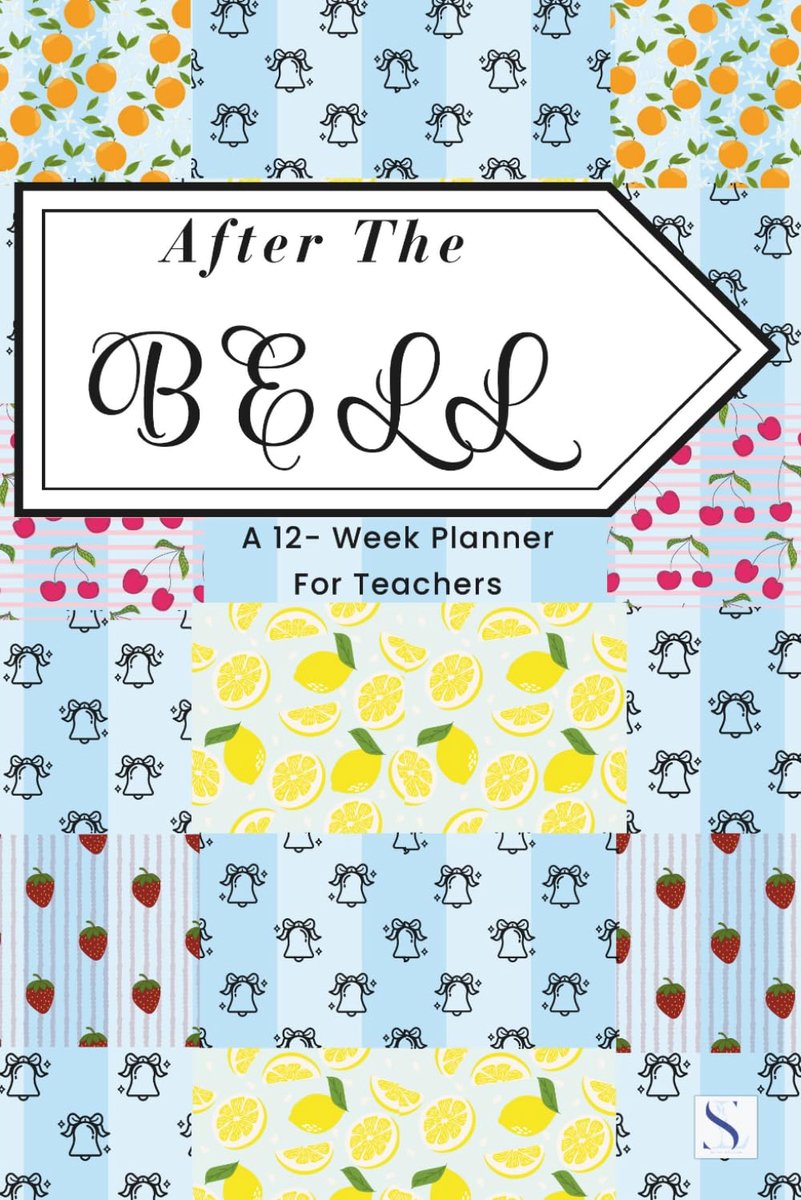 After the Bell [Summer Fruits]: A 12-Week Teacher Planner for Weekly Planning, Monthly Overview and Daily Task - ShopVlot