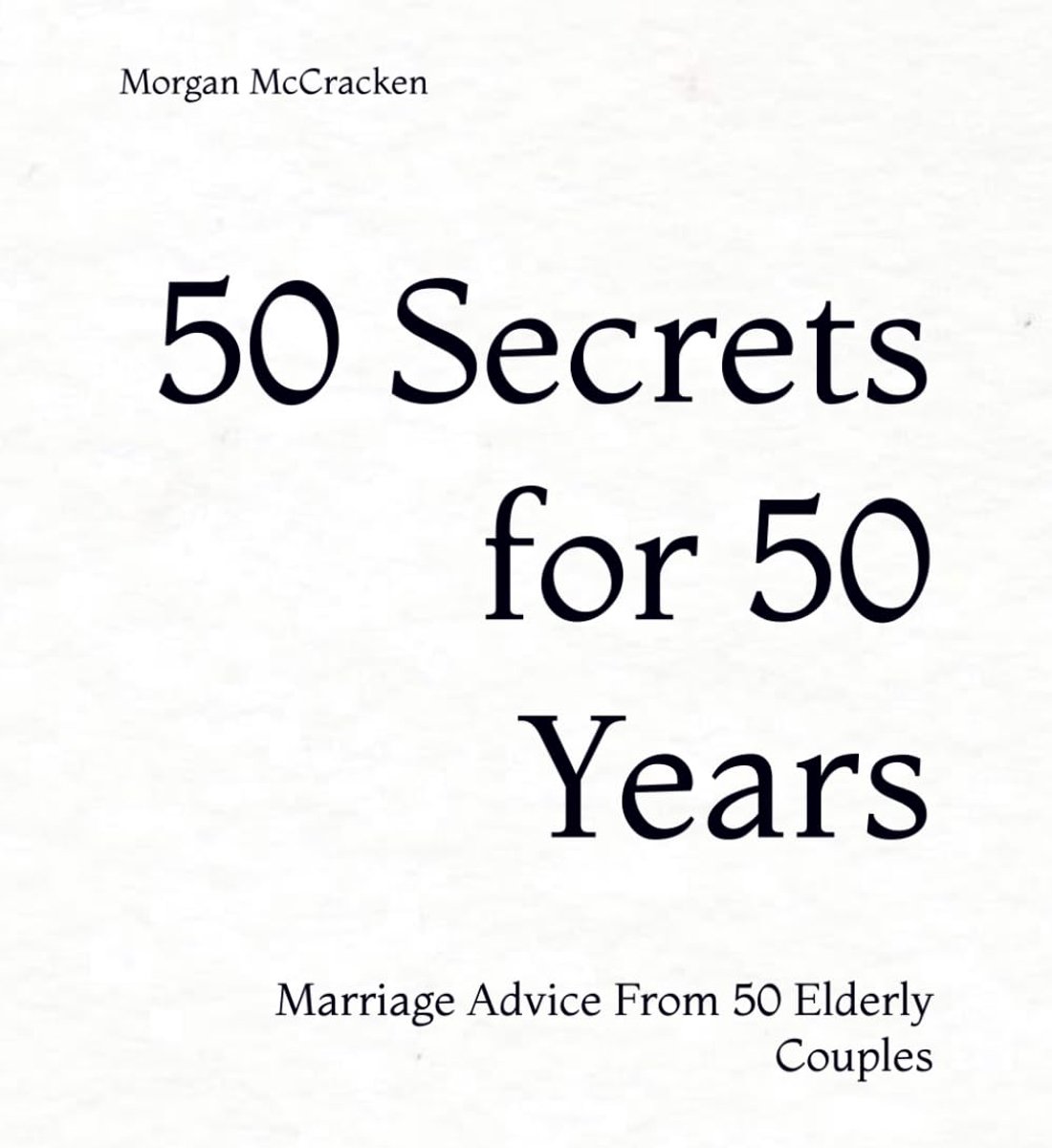 50 Secrets for 50 years: Marriage Advice From 50 Elderly Couples - ShopVlot