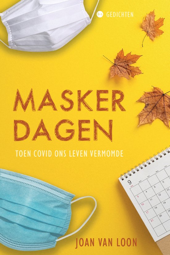Boekomslag Maskerdagen: gele achtergrond met herfstbladeren, twee mondkapjes en een kalenderpagina.