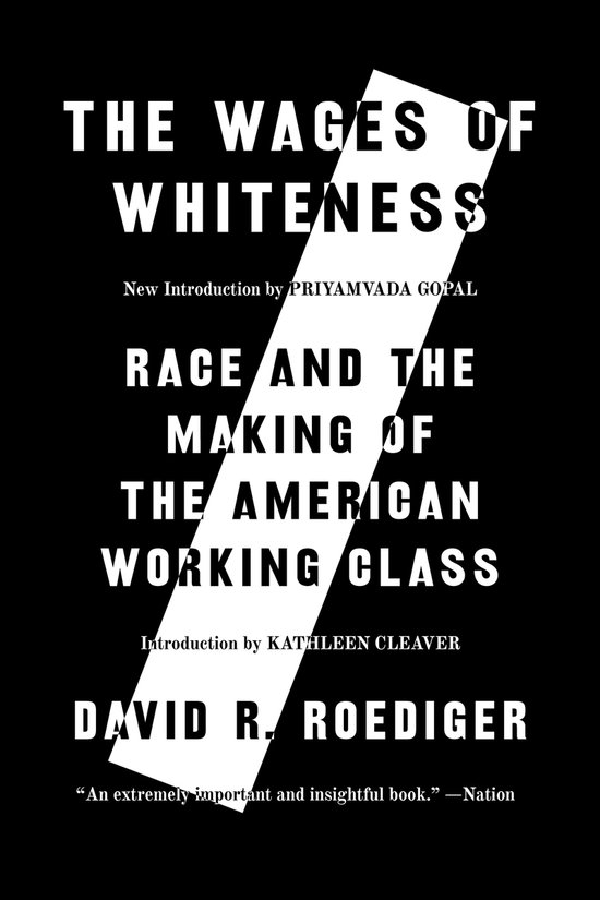 Boekomslag: 'The Wages of Whiteness', met de ondertitel 'Race and the Making of the American Working Class' door David R. Roediger.