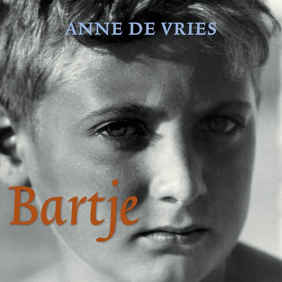 Boekomslag met close-up van een jongen met de tekst "Bartje" en "ANNE DE VRIES".