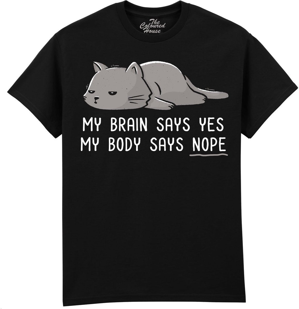 Kat My Body Says Nope The Coloured House T-shirt 5XL