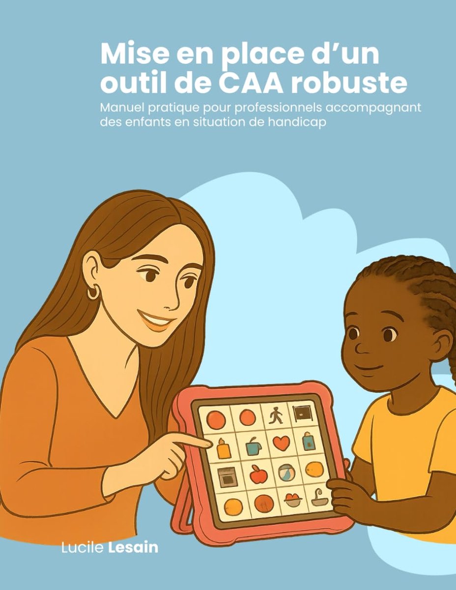 Mise en place d'un outil de CAA robuste: Manuel pratique pour professionnels accompagnant des enfants en situation de handicap
