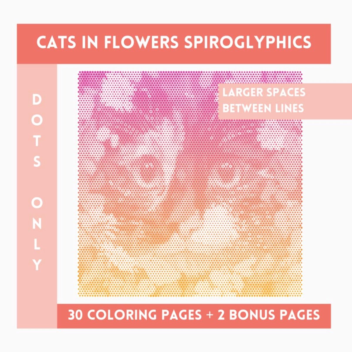 Cats In Flowers Spiroglyphics Dots Only: One Color Coloring Book With Unique Ilustraions To Discover
