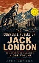 The Complete Novels of Jack London – 22 Adventure Classics in One Volume (Illustrated) (Annotated)