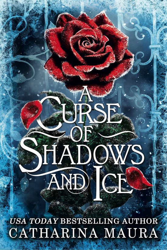 Une rose rouge couverte de givre, au-dessus du titre 'A Curse of Shadows and Ice'.