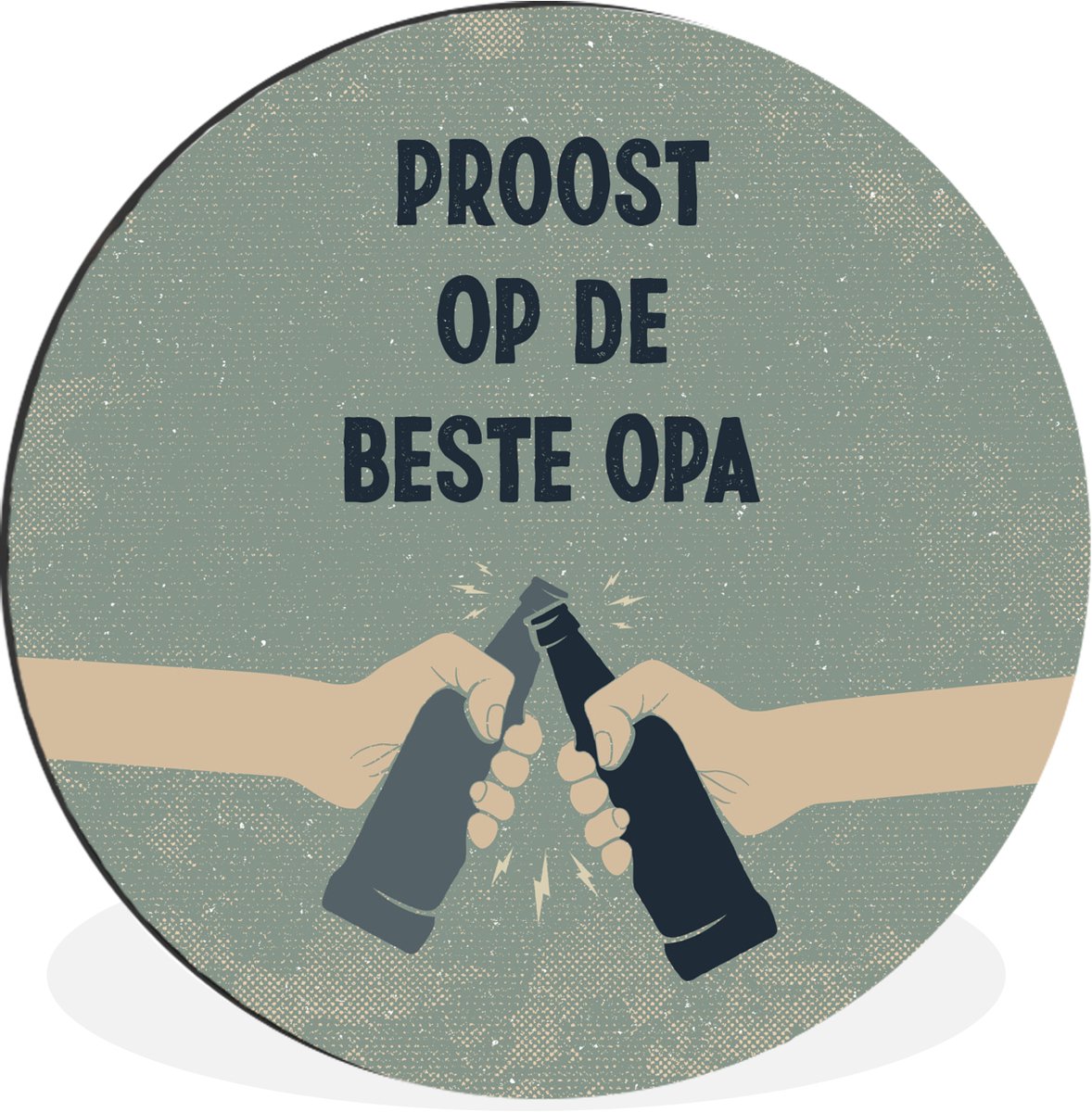 WallCircle - Wandcirkel - Muurcirkel - Quotes - Proost op de beste opa - Spreuken - Opa - Aluminium - Dibond - 30x30 cm - Binnen en Buiten