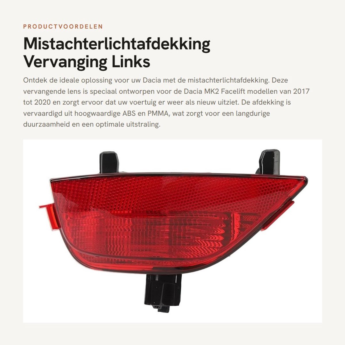 Dailygoods- Mistachterlichtafdekking Vervanging - Achterbumperreflector - Rem Achterlichten - Mistlampbehuizing - Dacia MK2 Facelift 2017-2020 - ABS+PMMA Materiaal - Achterlichtlens