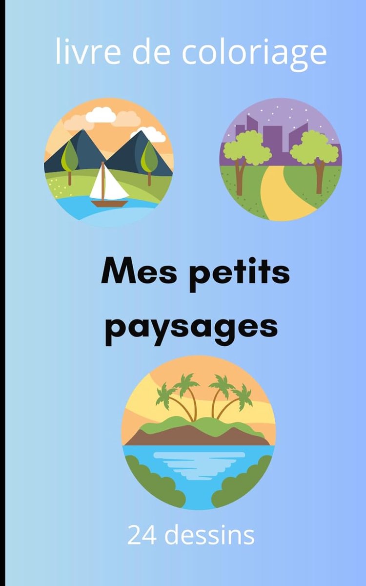 Mes petits paysages: livres de coloriages