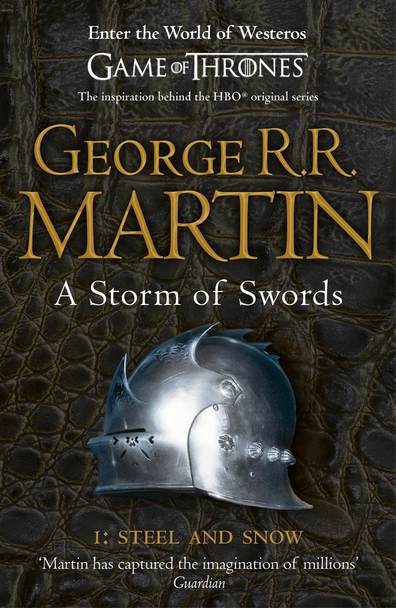 A Storm of Swords 1: Steel and Snow, door George R.R. Martin. Met een zilveren helm op een krokodillenleren achtergrond.