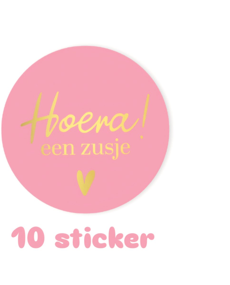 10x sticker - HOERA een zusje - geboorte - baby - Grote zus - leuk inpakken - Sluitstickers - cadeausticker