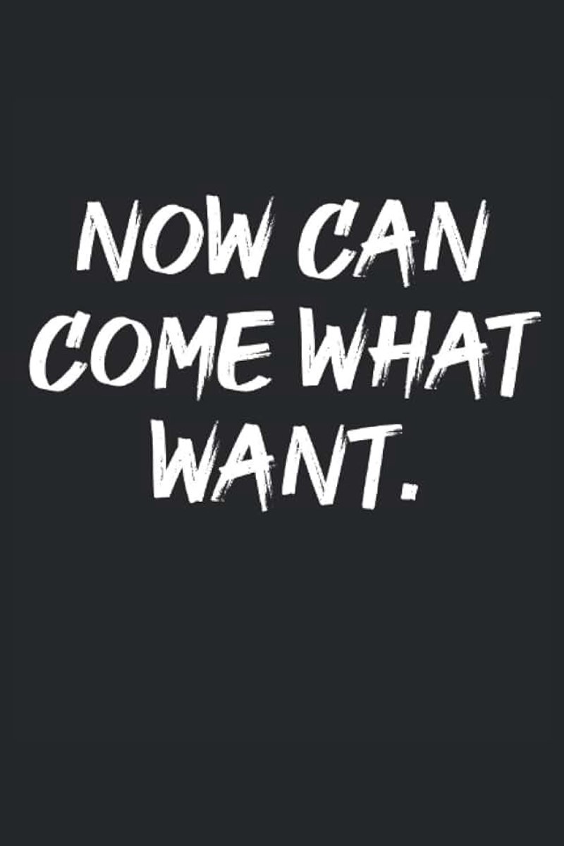 Can come what want - jetzt kann kommen was wolle Denglisch NOTIZBUCH JOURNAL: 120 Seiten Notizbuch | liniert | creme weißes Papier | Tagebuch | Geschenk für ...