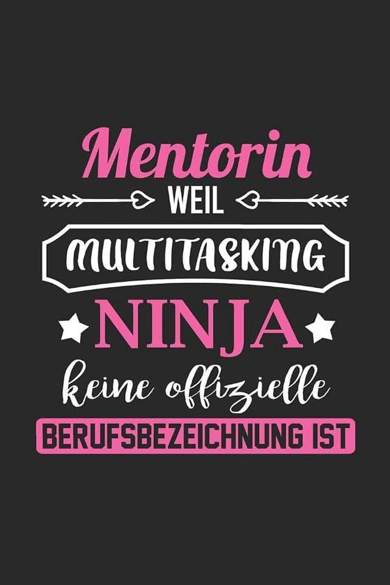 Weil Multitasking Ninja Keine Berufsbezeichnung Ist: A5 Punkteraster • Notebook • Notizbuch • Taschenbuch • Journal • Tagebuch - Ein lustiges ... die Familie und die beste Mentorin der Welt
