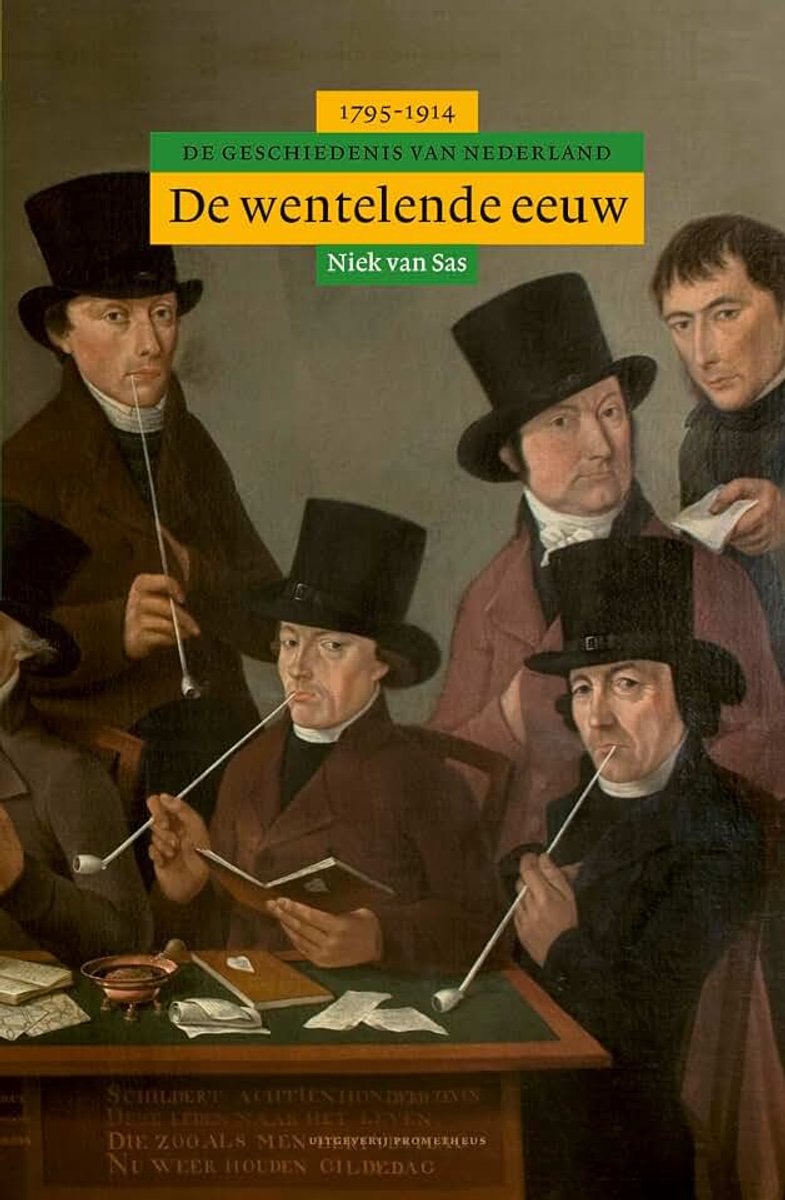 Wentelende eeuw: De geschiedenis van Nederland, 1795-1914