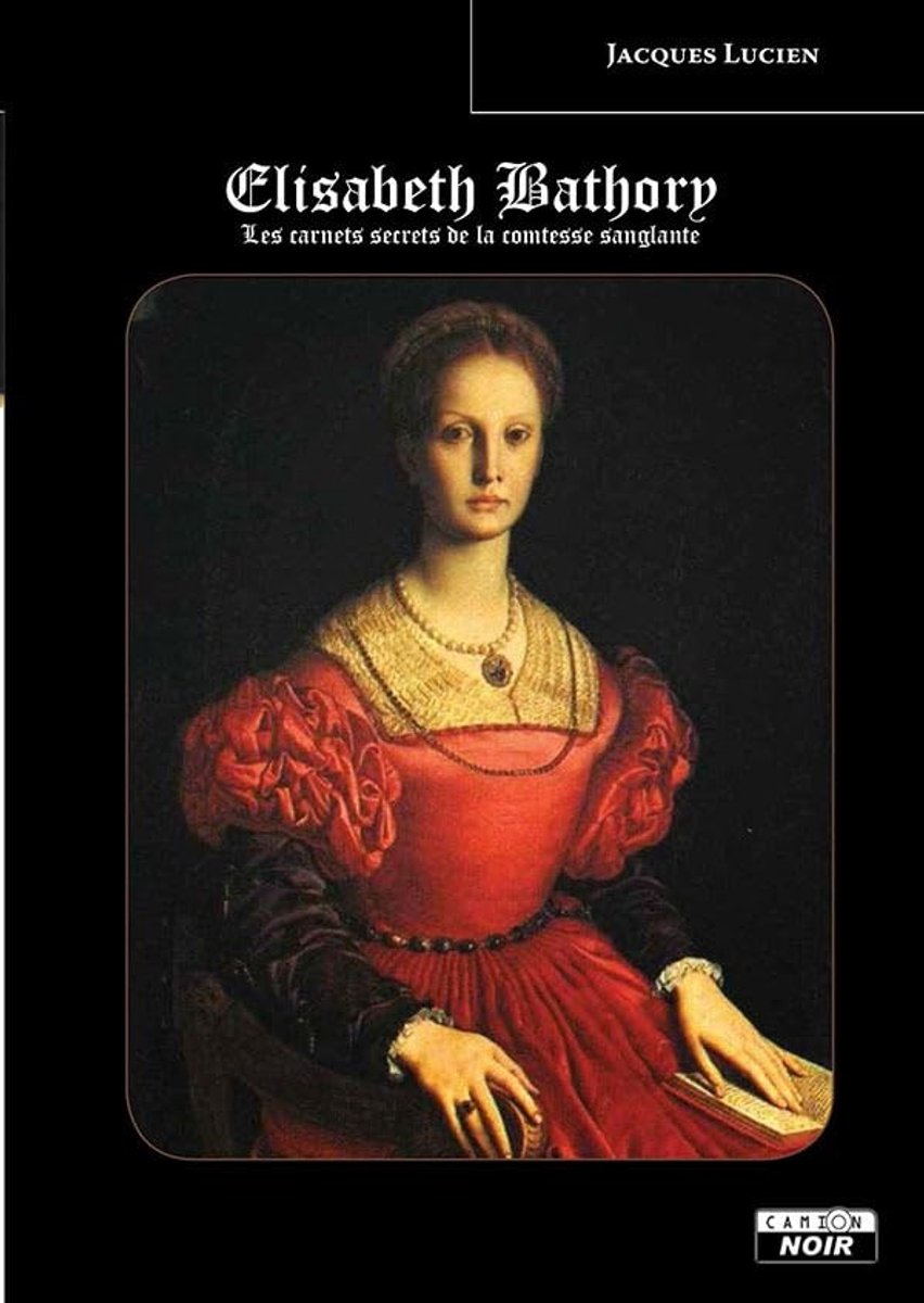 Boek over Elisabeth Bathory - De geheimen van de bloedige gravin