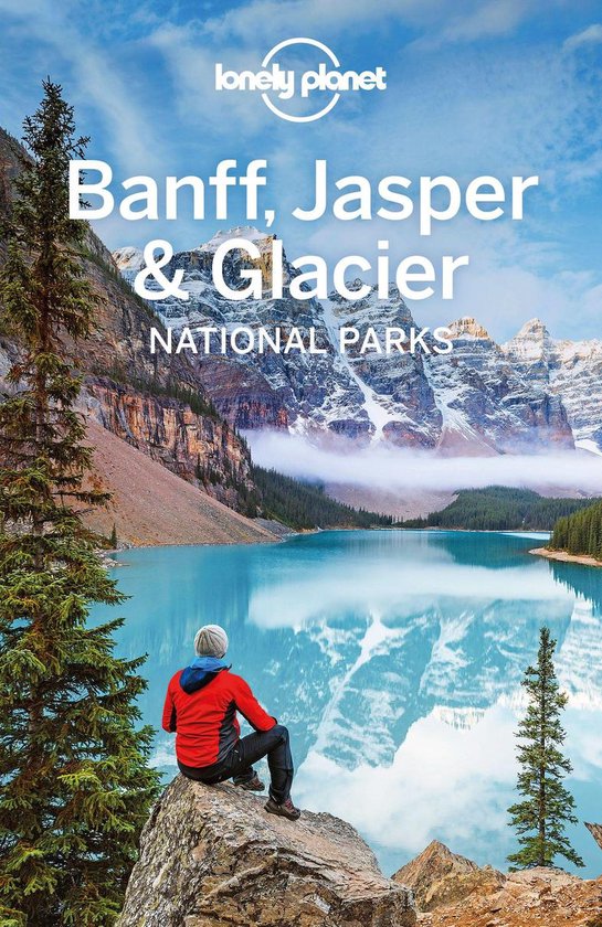 Travel Guide - Lonely Planet Banff, Jasper and Glacier Natio ... - cover
