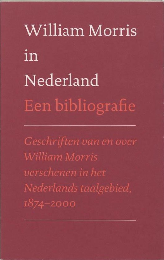 Cover van het boek 'William Morris in Nederland / druk 1'