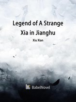 Volume 1 1 - Legend of A Strange Xia in Jianghu