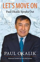 Let's Move On, Paul Okalik Speaks Out