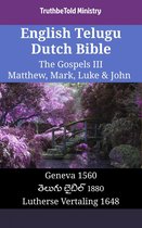 Parallel Bible Halseth English 1575 - English Telugu Dutch Bible - The Gospels III - Matthew, Mark, Luke & John