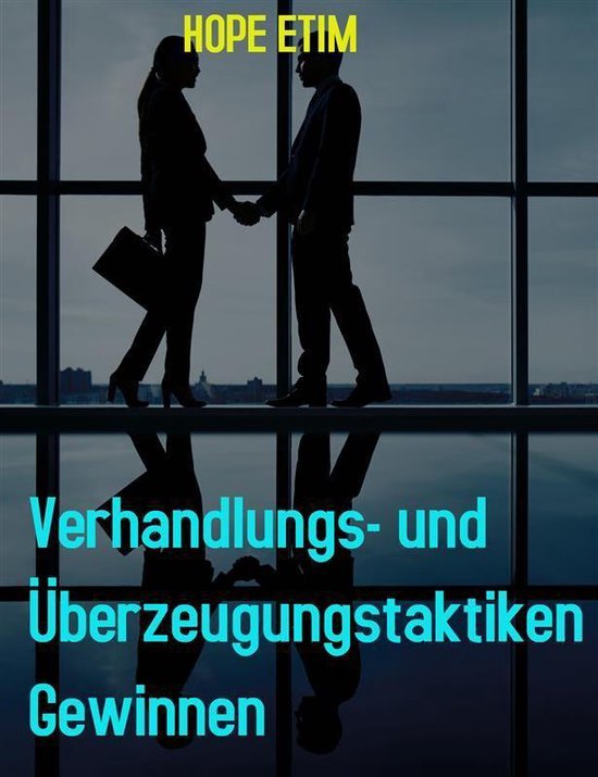 Verhandlungs- und Überzeugungstaktiken Gewinnen - cover